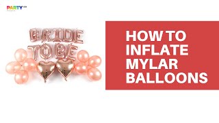 How to  Inflate foil mylar balloons [upl. by Romalda]