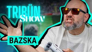 Bazska Micsoda végjáték  TRIBÜN SHOW [upl. by Arnon318]