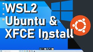 How to Install WSL2 amp Ubuntu Linux GUI XFCE Desktop on Windows 10 [upl. by Ardeed436]