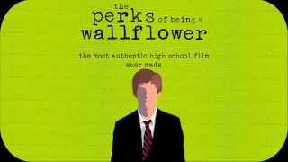 THE PERKS OF BEING A WALLFLOWER  The Most Authentic High School Film Ever Made [upl. by Aramoj]