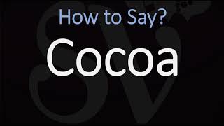 How to Pronounce Cocoa CORRECTLY [upl. by Idyh]