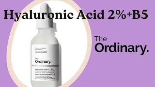 THE ORDINARYRESEÑA HYALURONIC ACID 2  B5SERUM ÁCIDO HIALURÓNICO [upl. by Alyahs287]