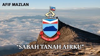 Malaysia State Anthem Sabah  quotSabah Tanah Airkuquot [upl. by Molli]