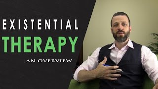 Existential Therapy Overview [upl. by Anonyw88]