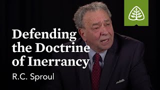 RC Sproul Defending the Doctrine of Inerrancy [upl. by Evangelina]