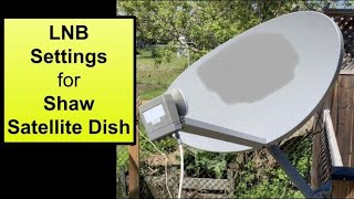 LNB settings for a Shaw satellite dish [upl. by Alfons104]