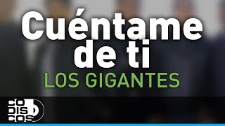 Cuéntame De Ti Los Gigantes Del Vallenato  Audio [upl. by Salomone]