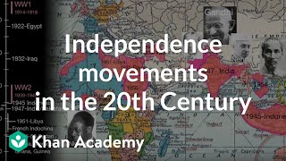 Independence movements in the 20th Century  World History  Khan Academy [upl. by Jezabella]