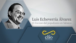 Luis Echeverría Álvarez el fracaso del populismo en México [upl. by Aitan]