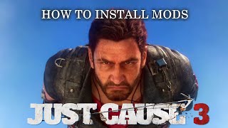 How to Install Just Cause 3 Mods [upl. by Sadie]