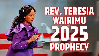 Rev Teresia Wairimus 2025 PROPHECY You MUST Hear [upl. by Laoj]