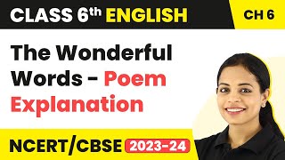 Class 6 English Chapter 6 Poem Explanation  Class 6 English The Wonderful Words [upl. by Thorlay515]