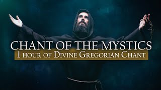 1 Hour Divine Gregorian Chant Compilation  Chant of the Mystics Vol 1 Album [upl. by Nhojleahcim]