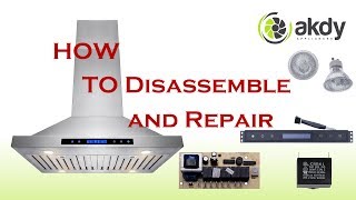 AKDY Range Hoods disassemble and repair for RH0253 HowTo [upl. by Christmann]