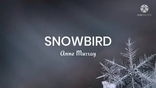 Anne MurraySnowBird Lyrics [upl. by Inilam]