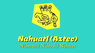 Nahuatl [upl. by Brew155]