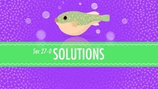 Solutions Crash Course Chemistry 27 [upl. by Atilem]