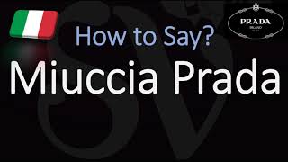 How to Pronounce Miuccia Prada CORRECTLY [upl. by Eneroc]