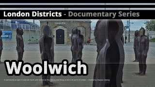 London Districts Woolwich Documentary [upl. by Aggri]