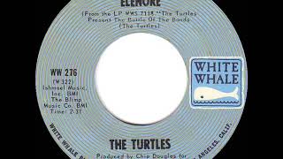 1968 HITS ARCHIVE Elenore  Turtles mono 45 [upl. by Noxin]