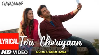 Chhalaang Teri Choriyaan LYRICAL Rajkummar R Nushrratt B  Guru Randhawa VEE Payal Dev [upl. by Woolley600]