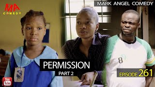 Permission Part 2 Mark Angel Comedy Episode261 [upl. by Sutsugua]