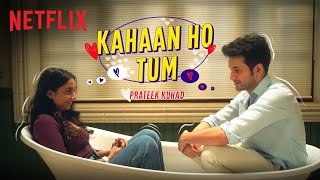 Prateek Kuhad  Kahaan Ho Tum  Official Music Video  Prajakta Koli amp Rohit Saraf  Mismatched [upl. by Eelsew564]