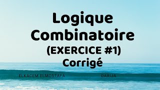 Logique combinatoire  Exercice corrigé 1 [upl. by Osber]