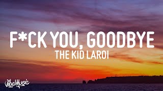 The Kid LAROI  FCK YOU GOODBYE Lyrics feat Machine Gun Kelly [upl. by Enirahtac]