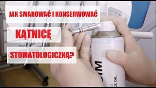 Smarowanie i konserwacja kątnicy stomatologicznej  Eur Med Polska [upl. by Pironi531]