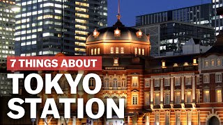 7 Things to know about Tokyo Station  japanguidecom [upl. by Peoples]