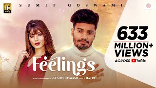 Sumit Goswami  Feelings  KHATRI  Deepesh Goyal  Haryanvi Song 2020 [upl. by Adierf]