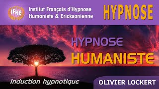 HYPNOSE HUMANISTE avec Olivier Lockert [upl. by Krik]