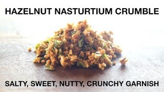 Hazelnut Nasturtium Crumble Recipe [upl. by Frolick]