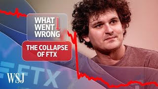 The FTX Collapse Explained  WSJ What Went Wrong [upl. by Lin]