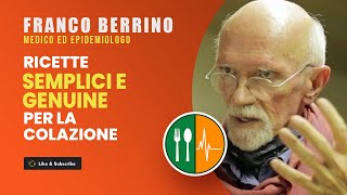 Ricette SEMPLICI E GENUINE per la colazione  Franco Berrino [upl. by Eytteb368]