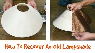 How to recover a lampshade with fabric  DIYS [upl. by Faro572]