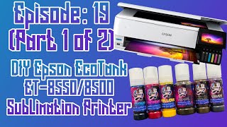 How To Setup Epson ET8550 and ET8500 for Sublimation Part 1 EP19 [upl. by Fidele]