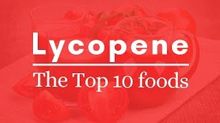 Top 10 Foods  Lycopene [upl. by Barcus727]