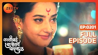 Bajirao and Kashibai Get Back Together  Kashibai Bajirao Ballal  Full ep 201  Zee TV [upl. by Wynny48]