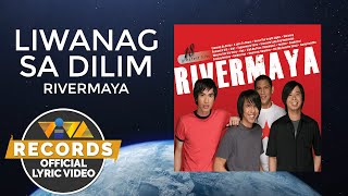 Liwanag Sa Dilim  Rivermaya Official Lyric Video [upl. by Boggers742]