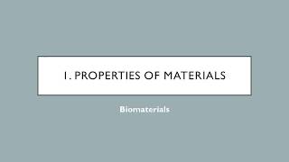 Biomaterials  I2  Property of Materials [upl. by Ellenaej]