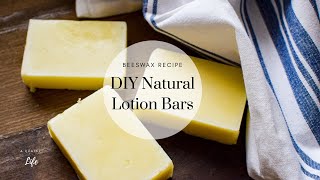 DIY Natural Lotion Bars  Beeswax Recipe [upl. by Baudoin]