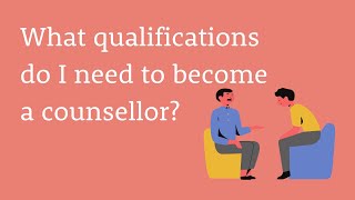 What qualifications do I need to become a counsellor [upl. by Zachariah]