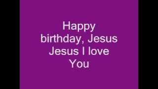 Happy birthday Jesus Lyrics [upl. by Tshombe548]