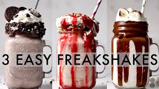 3 EASY FREAKSHAKES  milkshakes 3 ways [upl. by Pool]