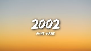 AnneMarie  2002 Lyrics  Lyrics Video [upl. by Lyndon272]