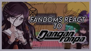 Fandoms react to Danganronpa [upl. by Sang]