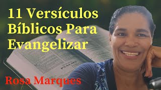 11 VERSÍCULOS BÍBLICOS PARA EVANGELIZAR  Por Rosa Marques [upl. by Rexer]