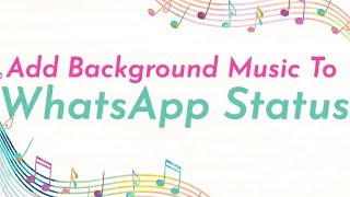 How to Add Background Music to WhatsApp Status [upl. by Vanthe650]